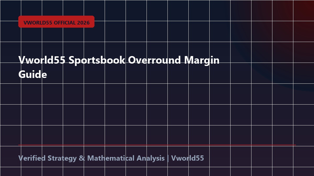 Vworld55 Sportsbook Overround Margin Guide
